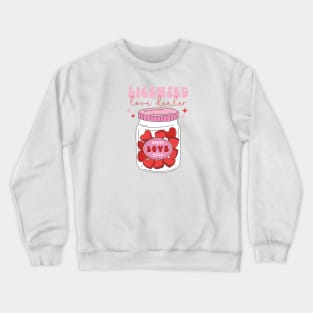 Super Love Pills Licensed Love Dealer Happy Valentines Day Crewneck Sweatshirt